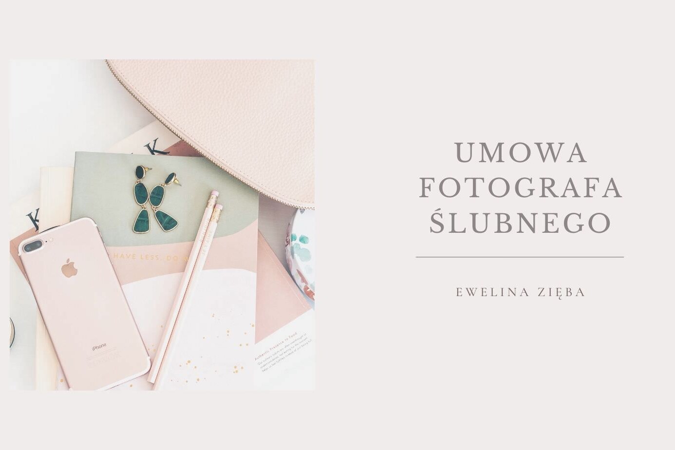 ewelina zieba umowa fotografa slubnego zbedna formalnosc czy must have uai